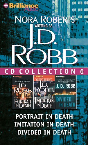 3 editions of J.D. Robb CD Collection 6: Portrait in Death, Imitation in Death, Divided in Death (In Death Series) by J. D. Robb