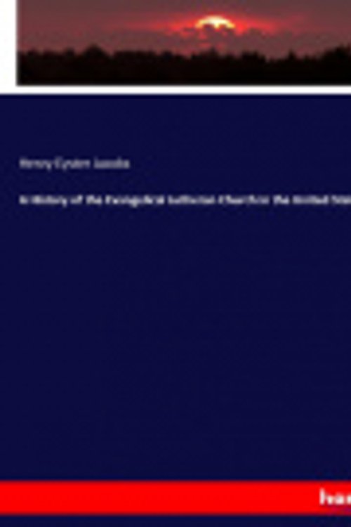 Cover Art for 9783337036898, A History of the Evangelical Lutheran Church in the United States by Henry Eyster Jacobs