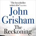 Cover Art for 9781473684423, The Reckoning by John Grisham