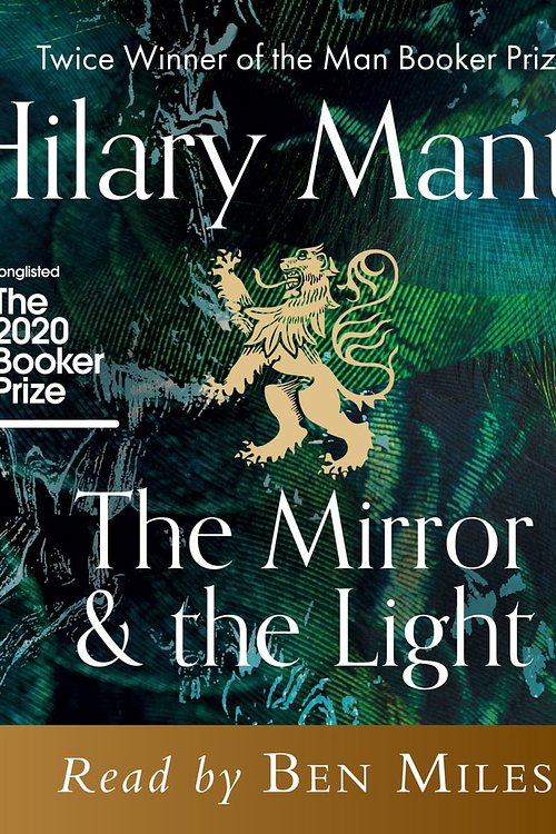 Cover Art for 9781528880008, The Mirror and the Light by Hilary Mantel