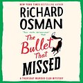 Cover Art for B09RTNYFDV, The Bullet That Missed by Richard Osman