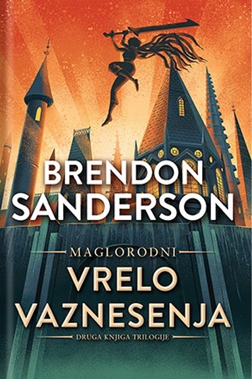 Cover Art for 9788682518105, Vrelo Vaznesenja by Brandon Sanderson, Ivan Jovanović
