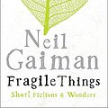 Cover Art for 9780755334131, Fragile Things by Neil Gaiman