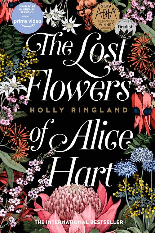 Cover Art for 9781460754474, The Lost Flowers of Alice Hart by Holly Ringland