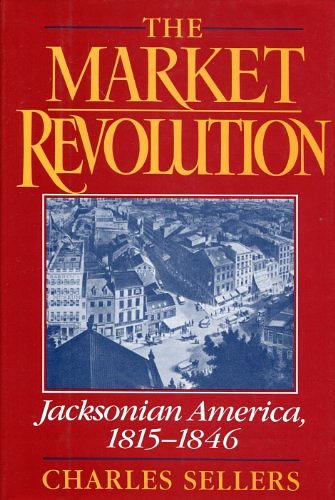 Cover Art for 9780195038897, The Market Revolution by Charles Sellers