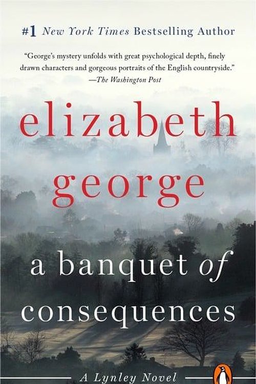 Cover Art for 9780143111566, A Banquet of Consequences: A Lynley Novel 16 by Elizabeth George
