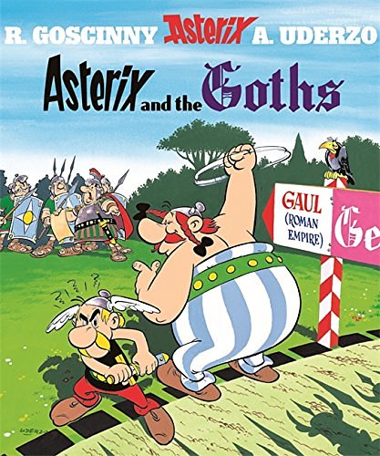 Cover Art for 9780752872629, Asterix and the Goths by Rene Goscinny, Albert Uderzo