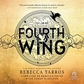 Cover Art for 9781705085059, Fourth Wing by Rebecca Yarros, Teddy Hamilton, Rebecca Soler