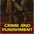 Cover Art for 1230003138908, Crime and Punishment by Fyodor Dostoevsky