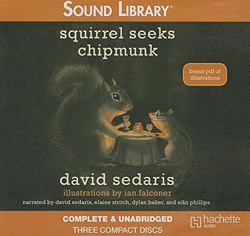 Cover Art for 9781607889311, Squirrel Seeks Chipmunk: A Modest Bestiary by David Sedaris