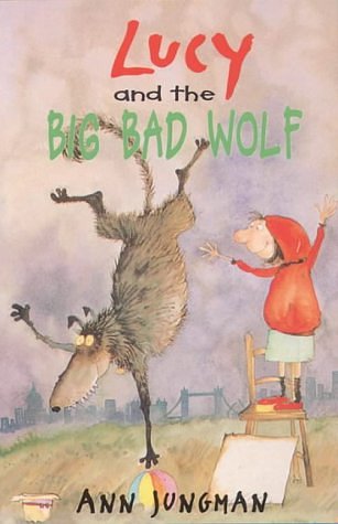 Cover Art for 9780006732709, Lucy and the Big Bad Wolf by Ann Jungman