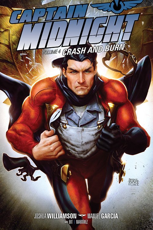 Cover Art for 9781630081089, Captain Midnight Volume 4: Crash and Burn by Joshua Williamson