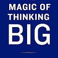 Cover Art for B0160F9QB2, The Magic of Thinking Big by David Schwartz(2015-10-06) by David Schwartz