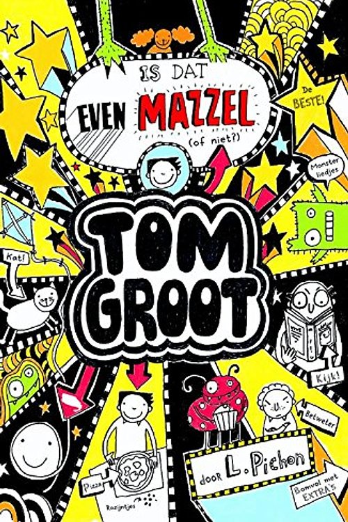 Cover Art for 9789025759636, Is dat even mazzel (of niet?) (Tom Groot) by Liz Pichon