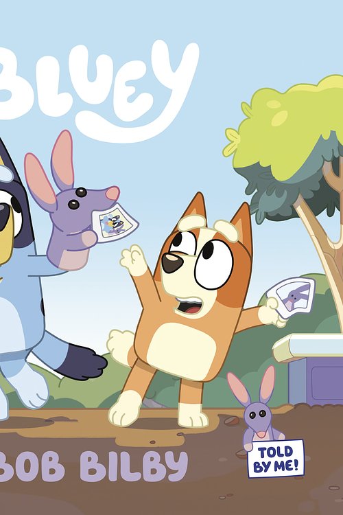 Cover Art for 9780593224595, Bob Bilby (Bluey) by Penguin Young Readers Licenses
