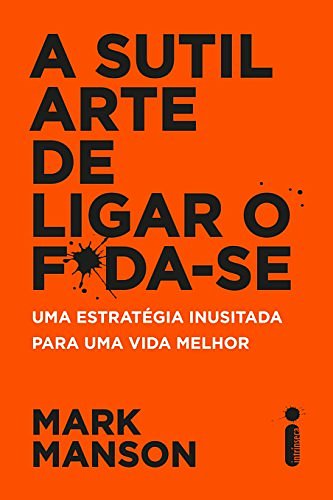 Cover Art for 9788551002506, A sutil arte de ligar o f*da-se by Mark Manson