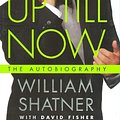 Cover Art for 9780312372651, Up Till Now by William Shatner, David Fisher