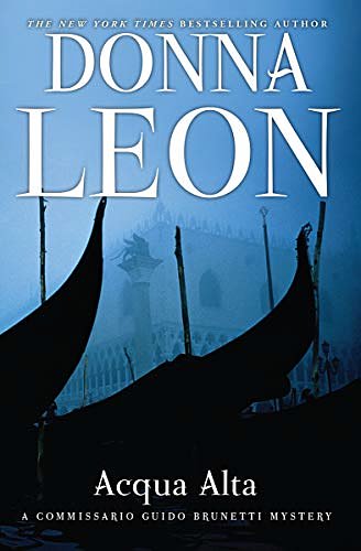 Cover Art for B0097CYFF8, Acqua Alta (Commissario Brunetti Book 5) by Donna Leon