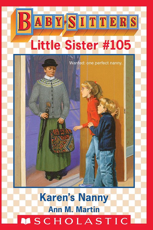 Cover Art for 9781338060768, Karen's Nanny (Baby-Sitters Little Sister #105) by Ann M. Martin