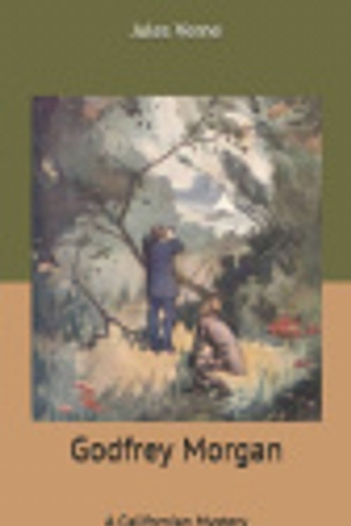 Cover Art for 9781713435785, Godfrey Morgan by Jules Verne