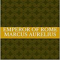 Cover Art for B07VMHH53Z, Meditations by Emperor of Rome Marcus Aurelius