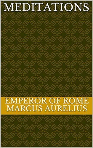 Cover Art for B07VMHH53Z, Meditations by Emperor of Rome Marcus Aurelius