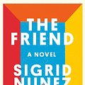 Cover Art for 9780735219465, The Friend by Sigrid Nunez