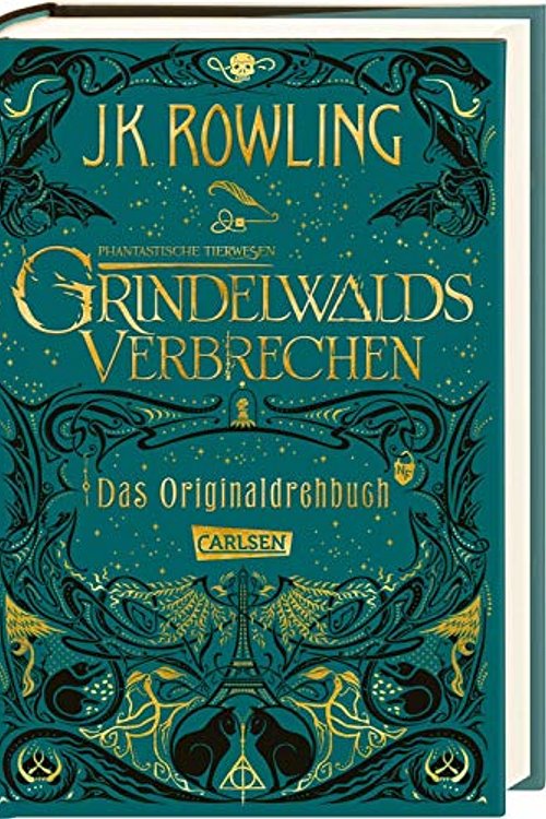 Cover Art for 9783551557094, Phantastische Tierwesen: Grindelwalds Verbrechen (Das Originaldrehbuch) by J. K. Rowling