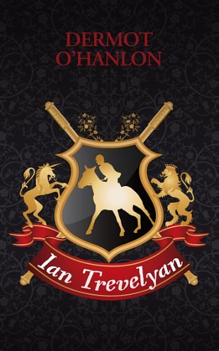 Cover Art for 9781846248306, Ian Trevelyan by Dermot O'Hanlon