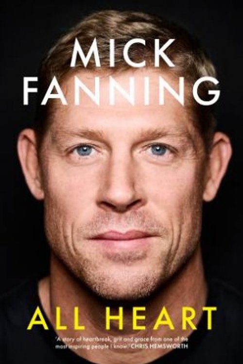 Cover Art for 9781761638657, All Heart: A story of grit, grace and growth by Mick Fanning