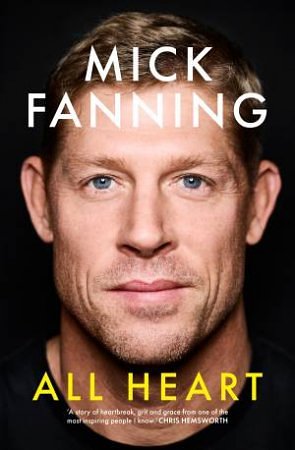 Cover Art for 9781761638657, All Heart: A story of grit, grace and growth by Mick Fanning