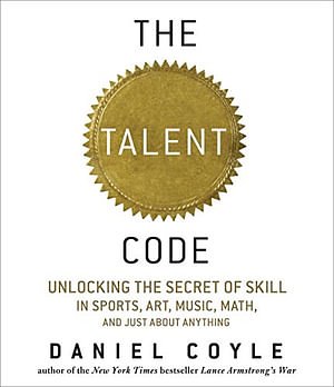 Cover Art for 9780553385335, The Talent Code by Daniel Coyle