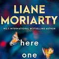 Cover Art for 9781760785031, Here One Moment by Liane Moriarty