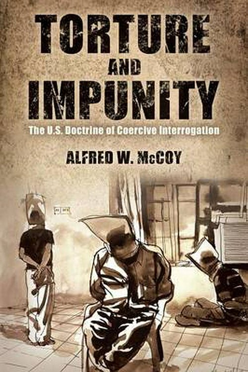 Cover Art for 9780299288549, Torture and Impunity by Alfred McCoy