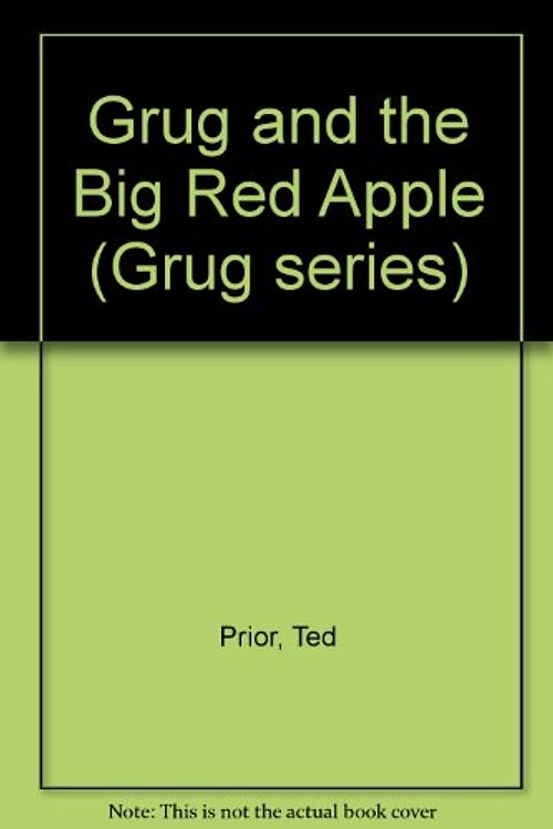 Cover Art for 9780340246160, Grug and the Big Red Apple by Ted Prior