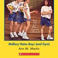 Cover Art for 9780545767811, The Baby-Sitters Club #59: Mallory Hates Boys (and Gym) by Ann M. Martin