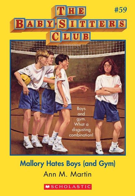 Cover Art for 9780545767811, The Baby-Sitters Club #59: Mallory Hates Boys (and Gym) by Ann M. Martin