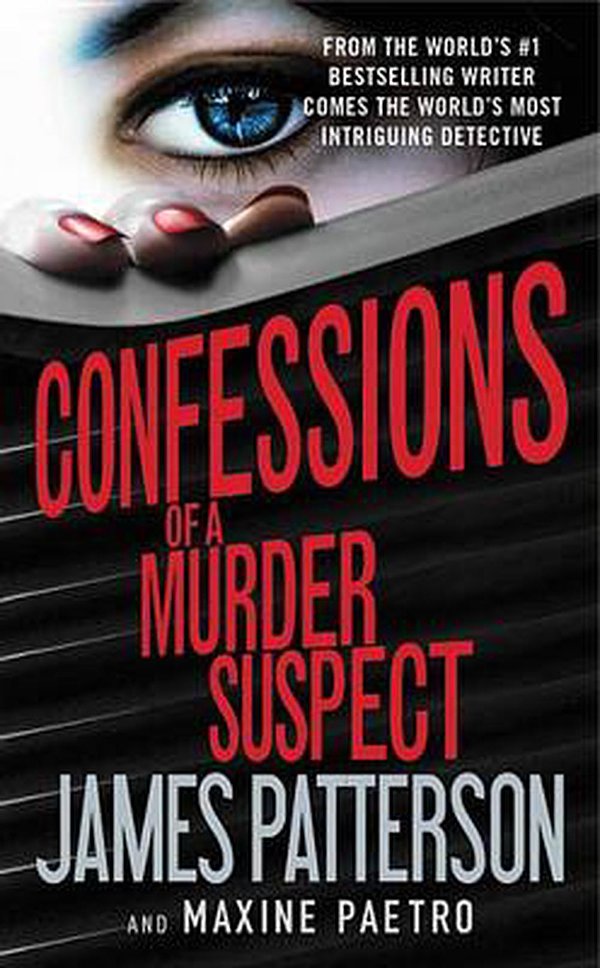 Cover Art for 9781455547746, Confessions of a Murder Suspect by James Patterson, Maxine Paetro