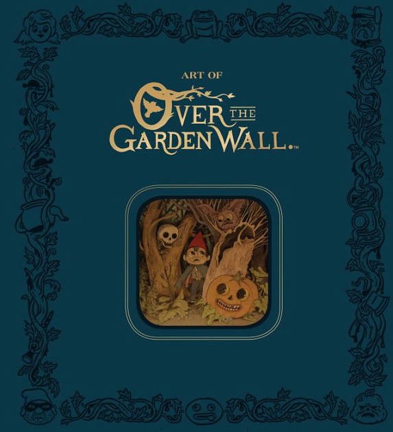 Cover Art for 9781506705224, The Art of Over the Garden Wall Limited Edition by Patrick McHale