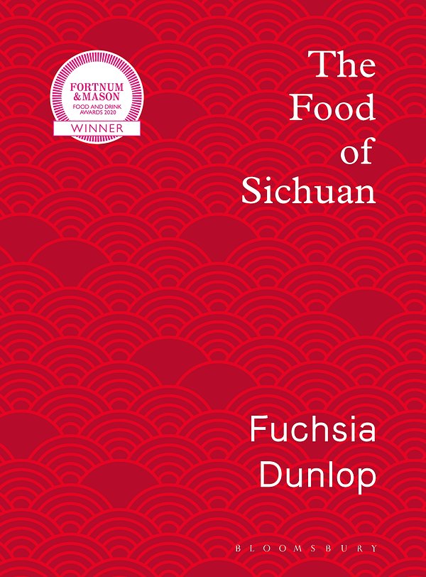 Cover Art for 9781408867556, The Food of Sichuan by Fuchsia Dunlop