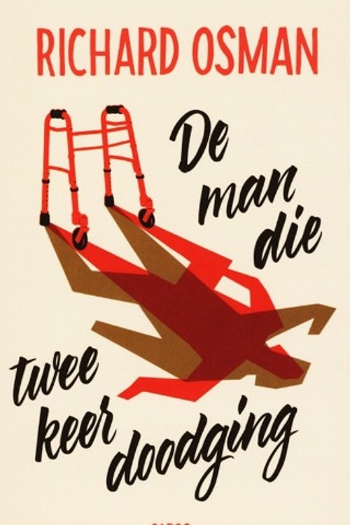 Cover Art for 9789403151311, De man die twee keer doodging (De moordclub (op donderdag), 2) by Richard Osman