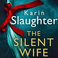 Cover Art for B07XL61TGS, The Silent Wife by Karin Slaughter