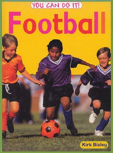 Cover Art for 9780431085333, Football by Kirk Bizley