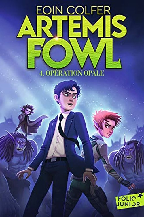 Cover Art for 9782075126830, Artemis Fowl - 4 Opération Opale by Eoin Colfer