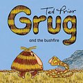 Cover Art for 9781760858483, Grug and the Bushfire by Ted Prior