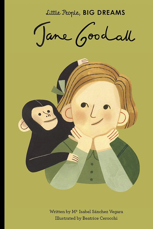 Cover Art for 9781786032942, Jane Goodall (Little People, Big Dreams) by Sanchez Vegara, Maria Isabel