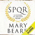 Cover Art for B016AR07CM, SPQR: A History of Ancient Rome by Mary Beard