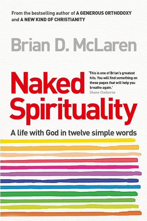 Cover Art for 9780340995464, Naked Spirituality by Brian D. Mclaren