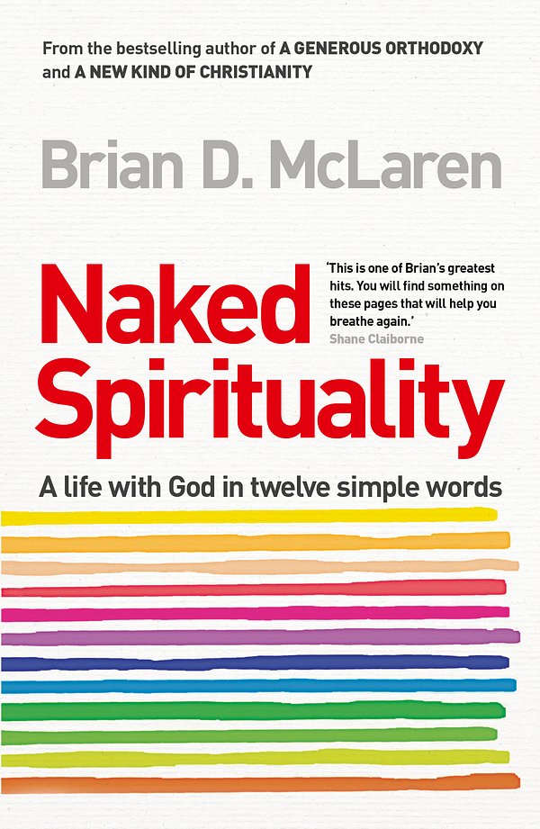 Cover Art for 9780340995464, Naked Spirituality by Brian D. Mclaren