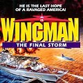 Cover Art for 9780786005055, Wingman #6: The Final Storm by Mack Maloney